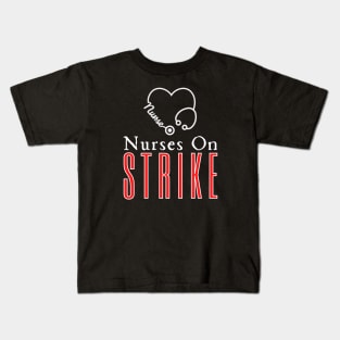 Nurses On Strike Kids T-Shirt